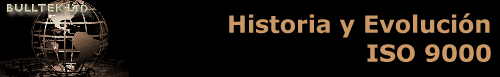 Historia y Evoluci�n 
 ISO 9000