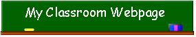 My Classroom Webpage