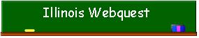 Illinois Webquest