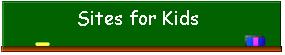 Sites for Kids