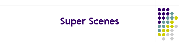 Super Scenes