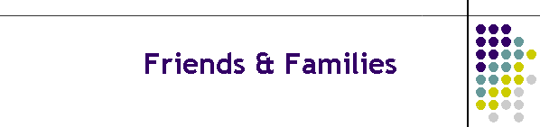 Friends & Families