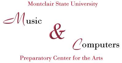 Montclair State University Preparatory Center for the Arts, Music & Computers