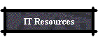 IT Resources
