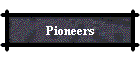 Pioneers