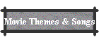 Movie Themes & Songs