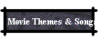 Movie Themes & Songs