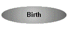 Birth