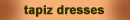 tapiz dresses
