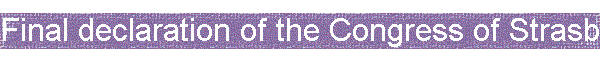 Final declaration of the Congress of Strasbourg - Centro de Difusi�n de la Victimolog�a