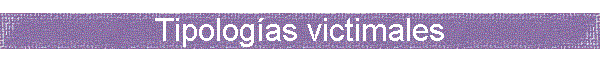 Tipolog�as victimales