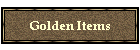 Golden Items