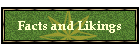 Facts and Likings