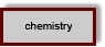 Chemistry