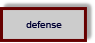 Defense