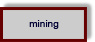 Mining