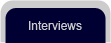 Interviews