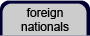 Foreign Nationals