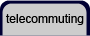 telecommuting