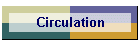 Circulation