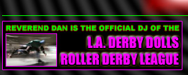 The LA Derby Dolls Roller Derby League