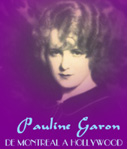 Pauline Garon, de Montr�al � Hollywood, par Cin�philia