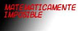 Cuadro de texto: Matematicamente imposible