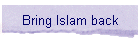 Bring Islam back