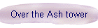 Over the Ash tower