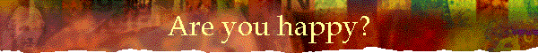 Are you happy?