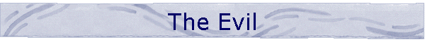 The Evil
