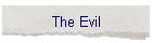 The Evil