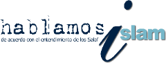 Hablando Islam de acuerdo al entendimiento de los salaf