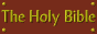 The Holy Bible