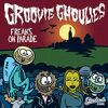 GROOVIE GHOULIES - Freaks On Parade