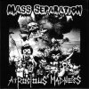 MASS SEPARATION/ATROCIOUS MADNESS split CD