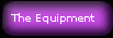The Equipment