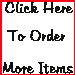 click to order more