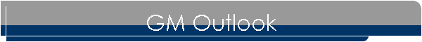 GM Outlook