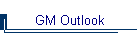 GM Outlook