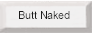 Butt Naked