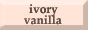 Ivory Vanilla