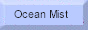 Ocean Mist