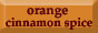 Orange Cinnamon Spice