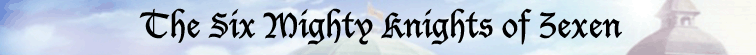 The Six Mighty Knights of Zexen Banner