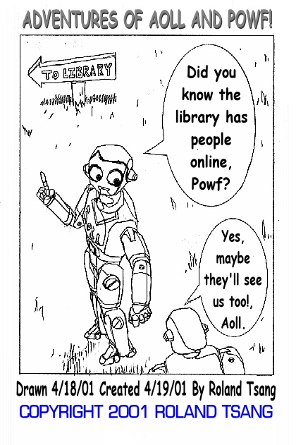 Aoll and Powf's second comic!, its a little smaller and it was actually drawn at a New York City public library.-4/19/01