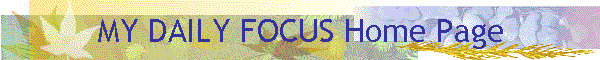MY DAILY FOCUS Home Page