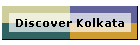 Discover Kolkata