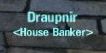 House Banker.