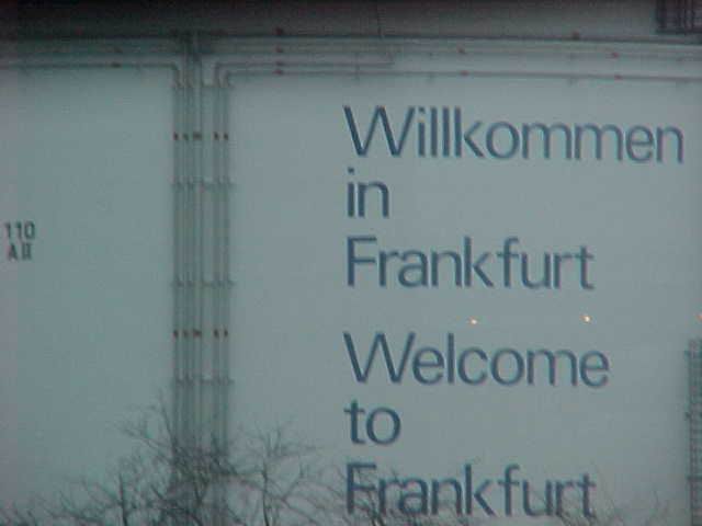 Willkommen to Frankfurt, Frankfurt Airport Saturday Feb 1